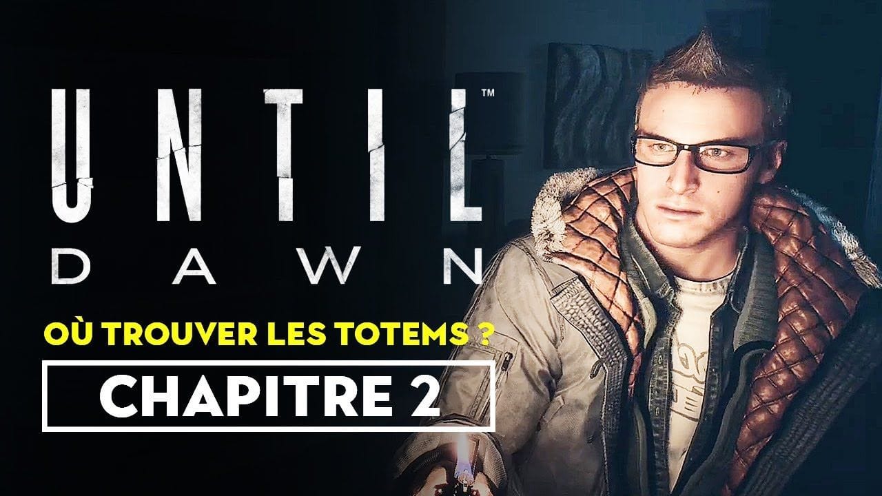 Until Dawn (Remaster) - Où trouver les totems du chapitre 2 ?