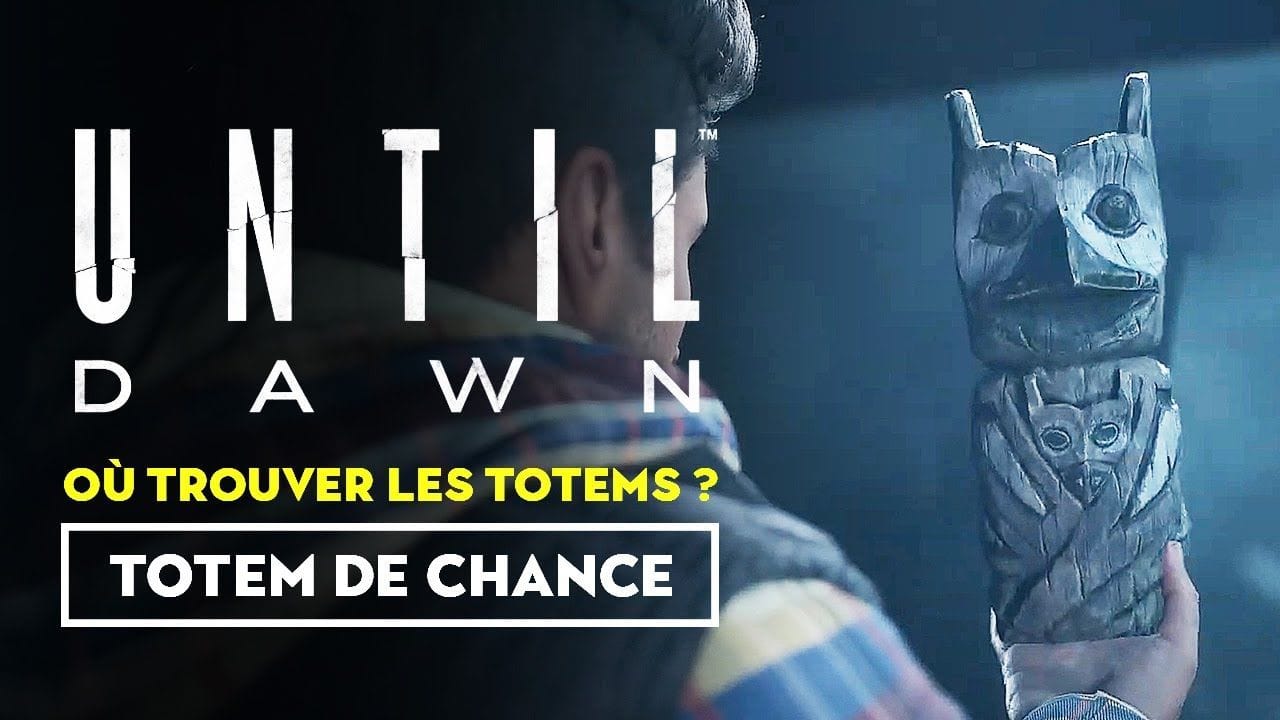 Until Dawn (Remaster) - Où trouver les totems de chance ?