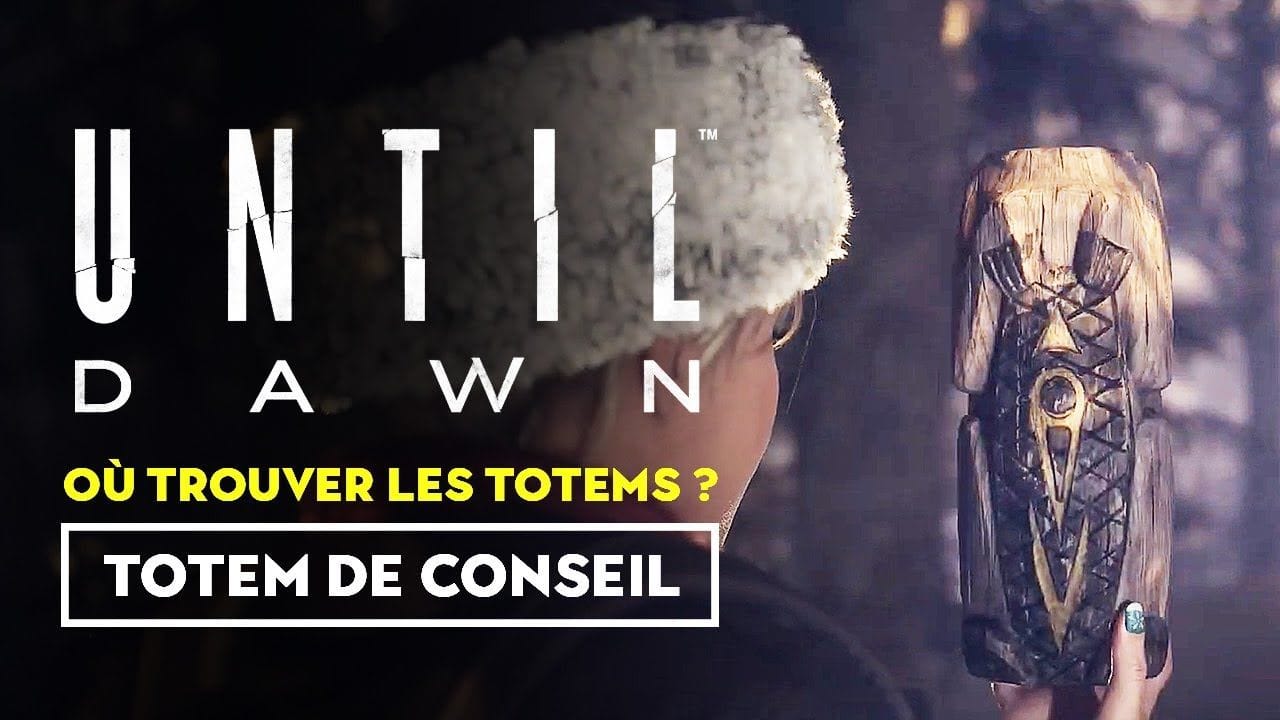 Until Dawn (Remaster) - Où trouver les totems de conseil ?