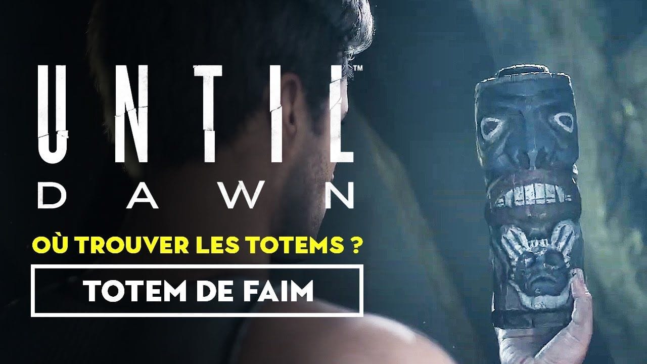 Until Dawn (Remaster) - Où trouver les totems de faim ?
