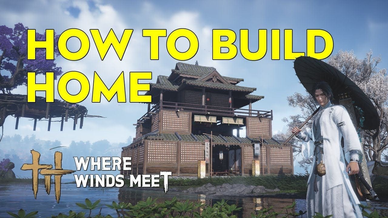 Where Winds Meet - How to Start Building House | Guild Base & Home Base Construction