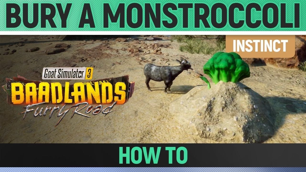 Goat Simulator 3: Baadlands Furry Road - Instinct - Bury a Monstroccoli