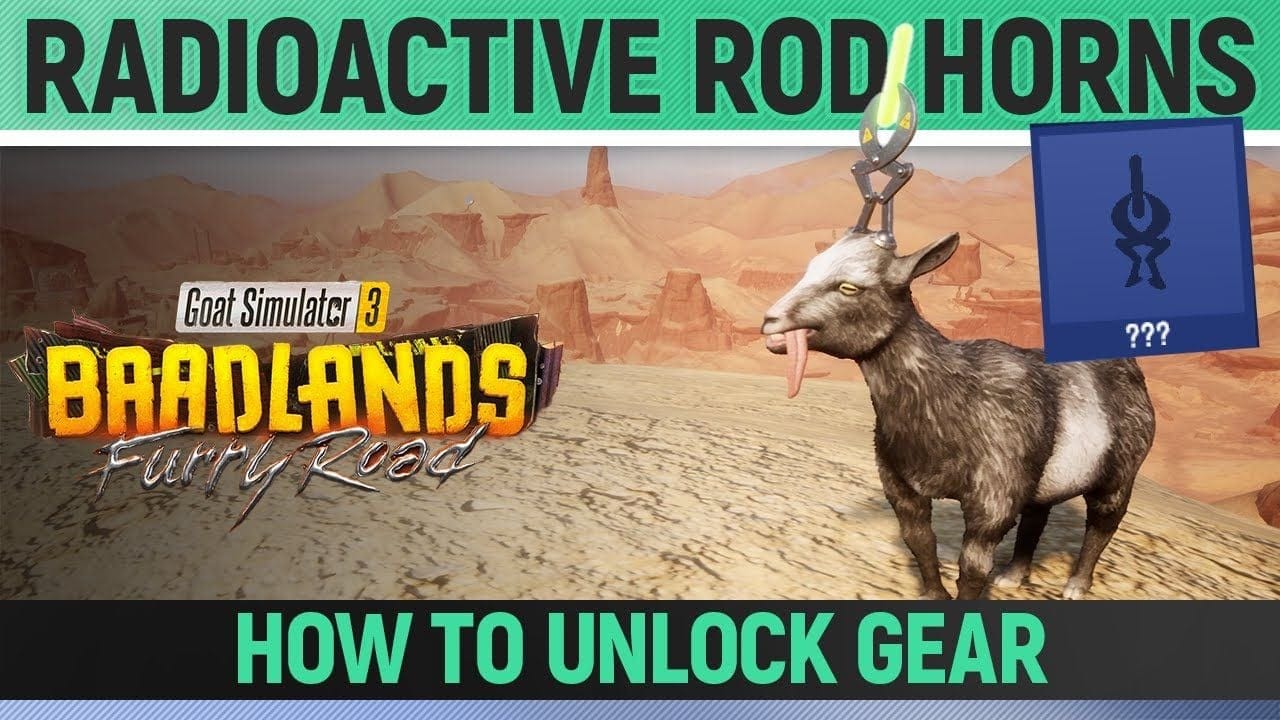 Goat Simulator 3: Baadlands Furry Road - Radioactive Rod Horns - Goat Gear Location