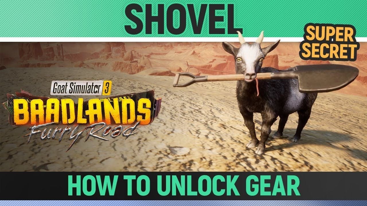 Goat Simulator 3: Baadlands Furry Road - Shovel - Goat Gear Location
