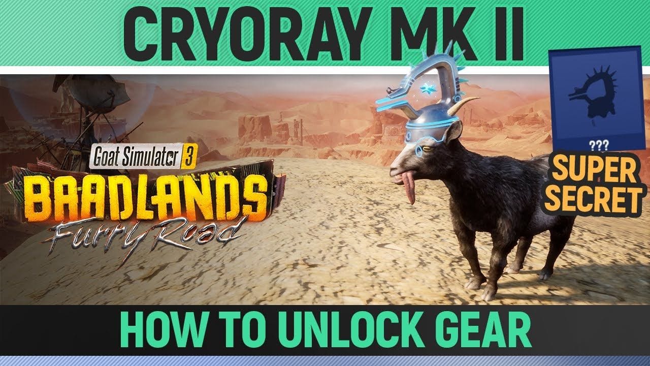 Goat Simulator 3: Baadlands Furry Road - Cryoray MK II - Goat Gear Location