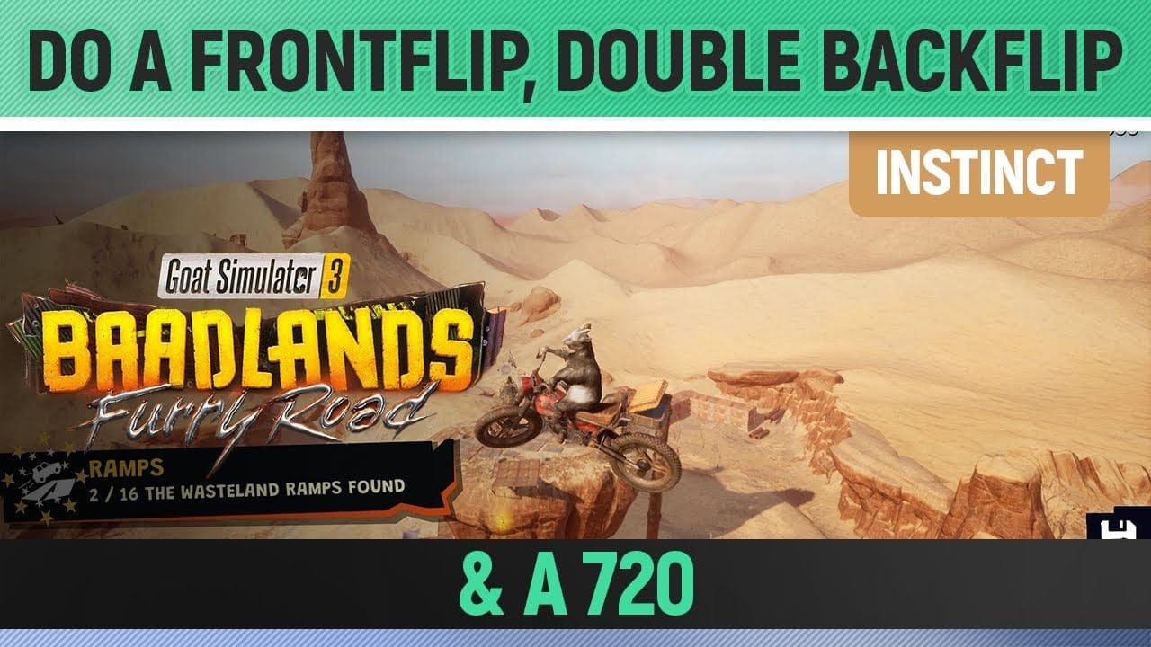 Goat Simulator 3: Baadlands Furry Road - Instinct - How to Do a Frontflip, Double Backflip & 720