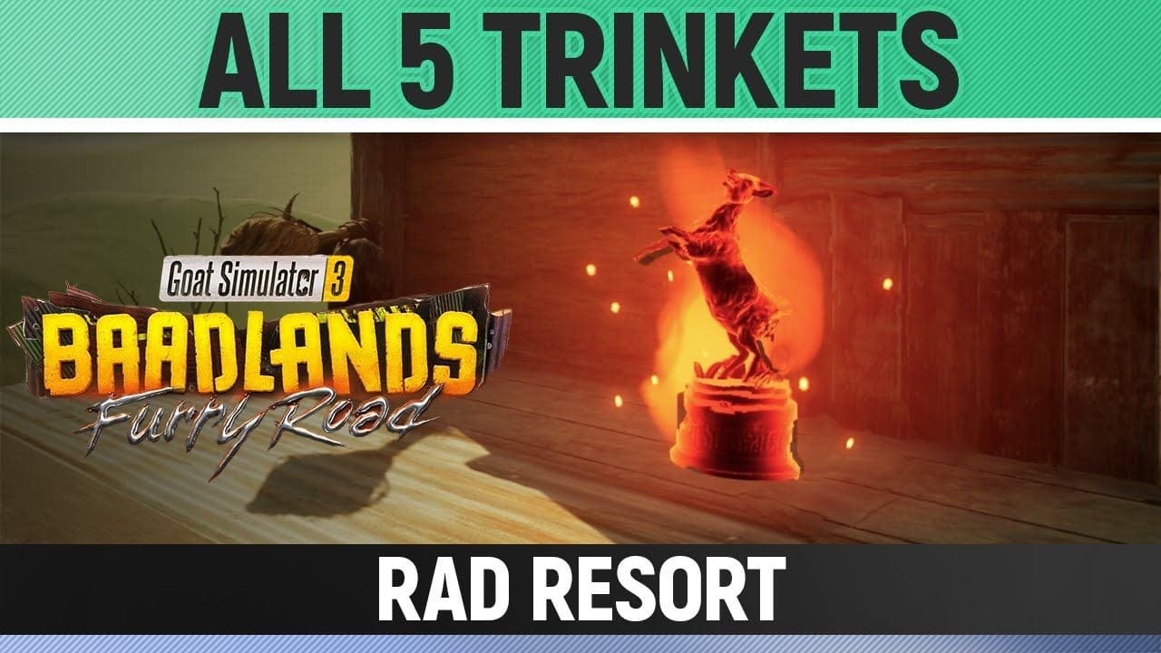 Goat Simulator 3: Baadlands Furry Road - All 5 Trinkets - Rad Resort