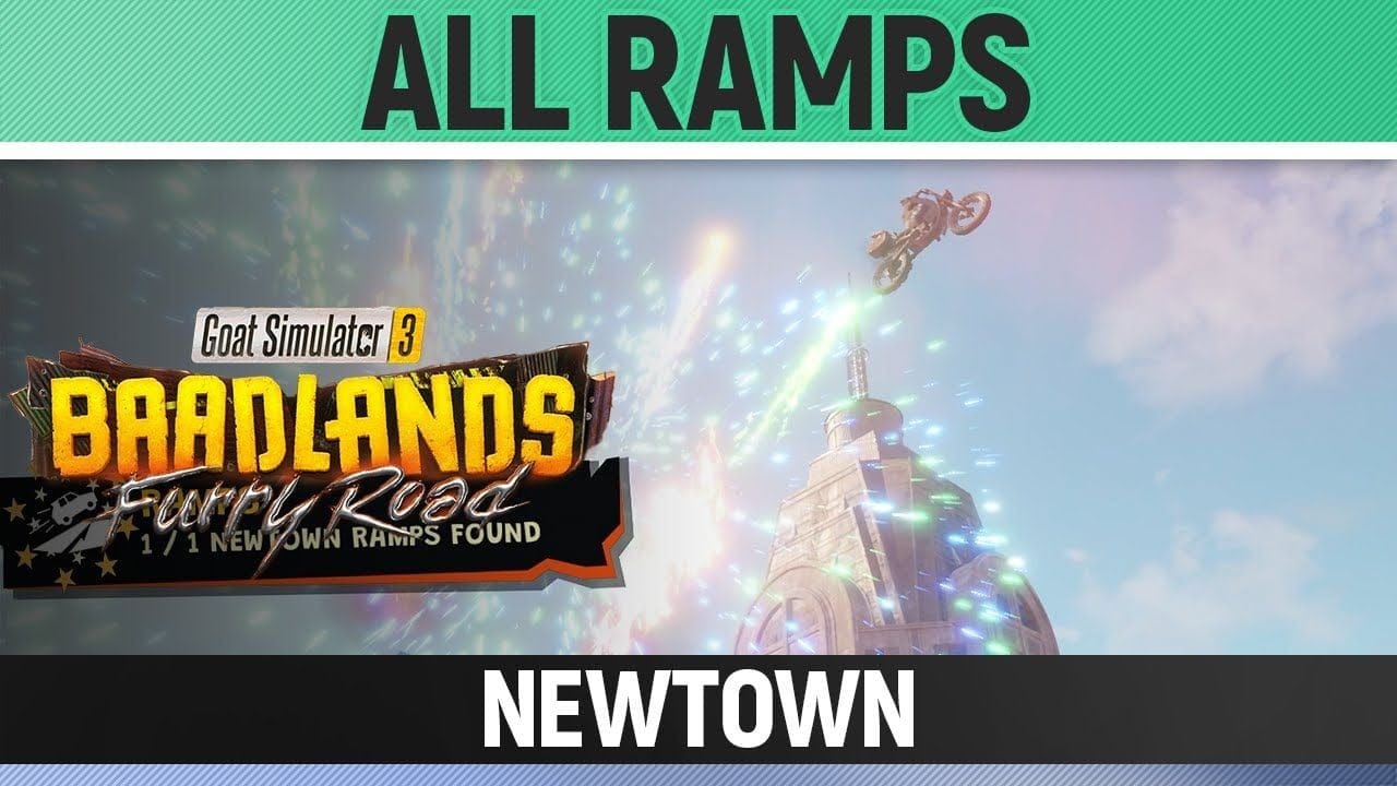 Goat Simulator 3: Baadlands Furry Road - All Ramps - Newtown