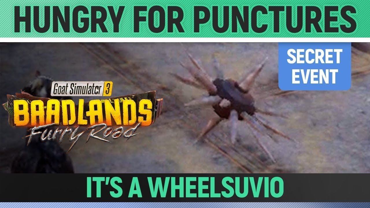Goat Simulator 3: Baadlands Furry Road - Secret Event - Hungry for Punctures (Spiked Wheel)