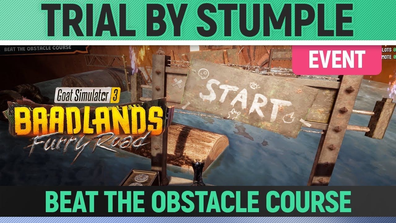 Goat Simulator 3: Baadlands Furry Road - Event - Trial By Stumple - Beat the Obstacle Course