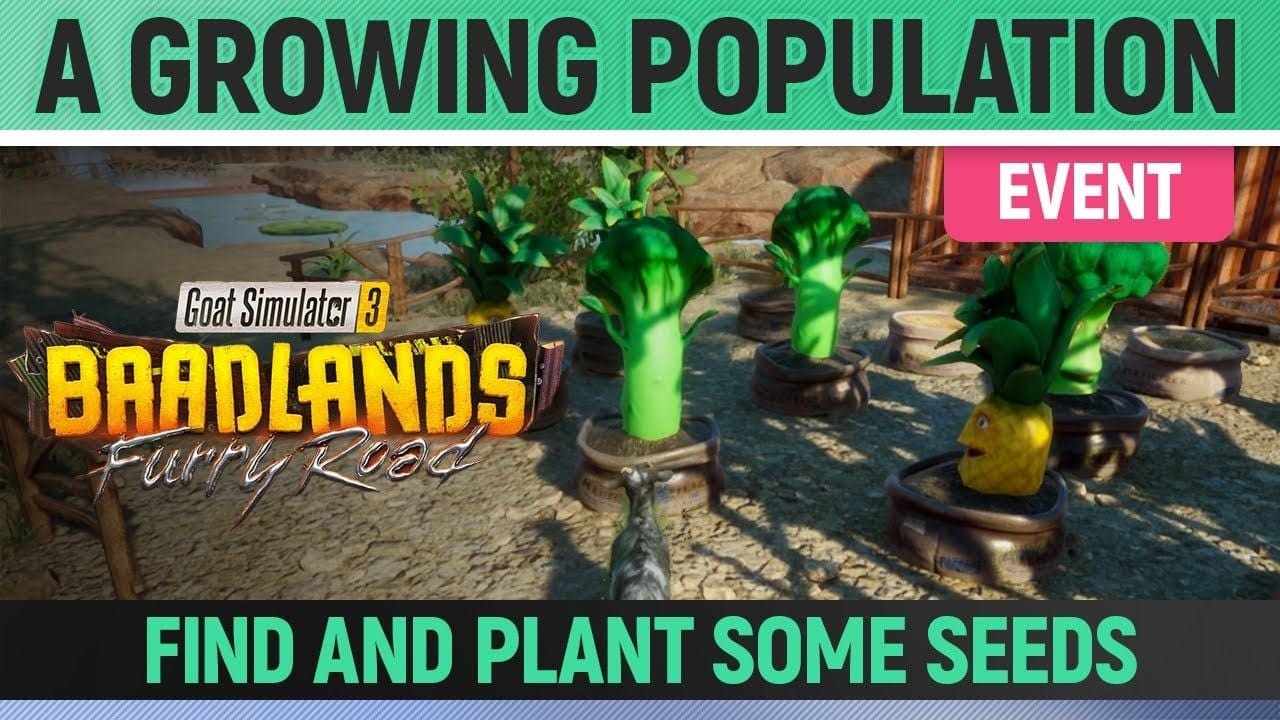 Goat Simulator 3: Baadlands Furry Road - Event - A Growing Population - Find and Plant some Seeds