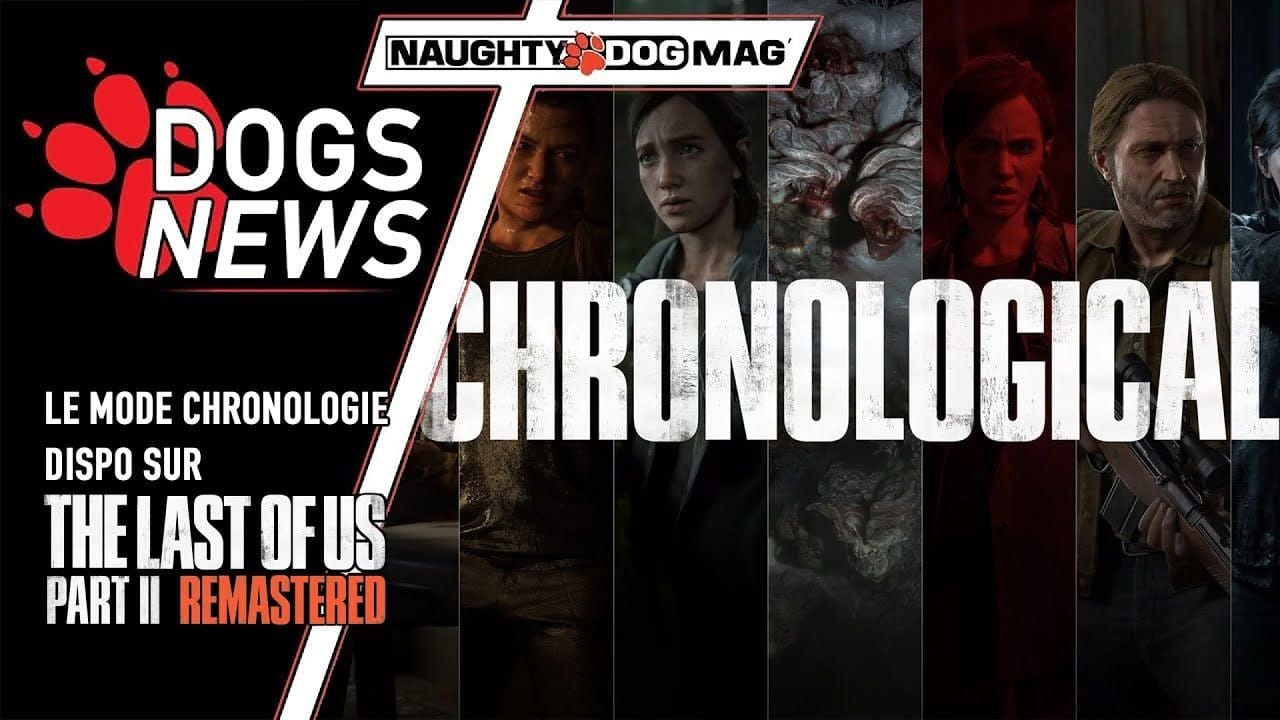 DÉCOUVREZ LE MODE CHRONOLOGIQUE DE THE LAST OF US PART II