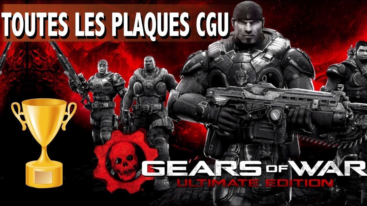 GEAR OF WAR ULTIMATE EDITION  : Acte 2 - Touts les Plaques de la CGU