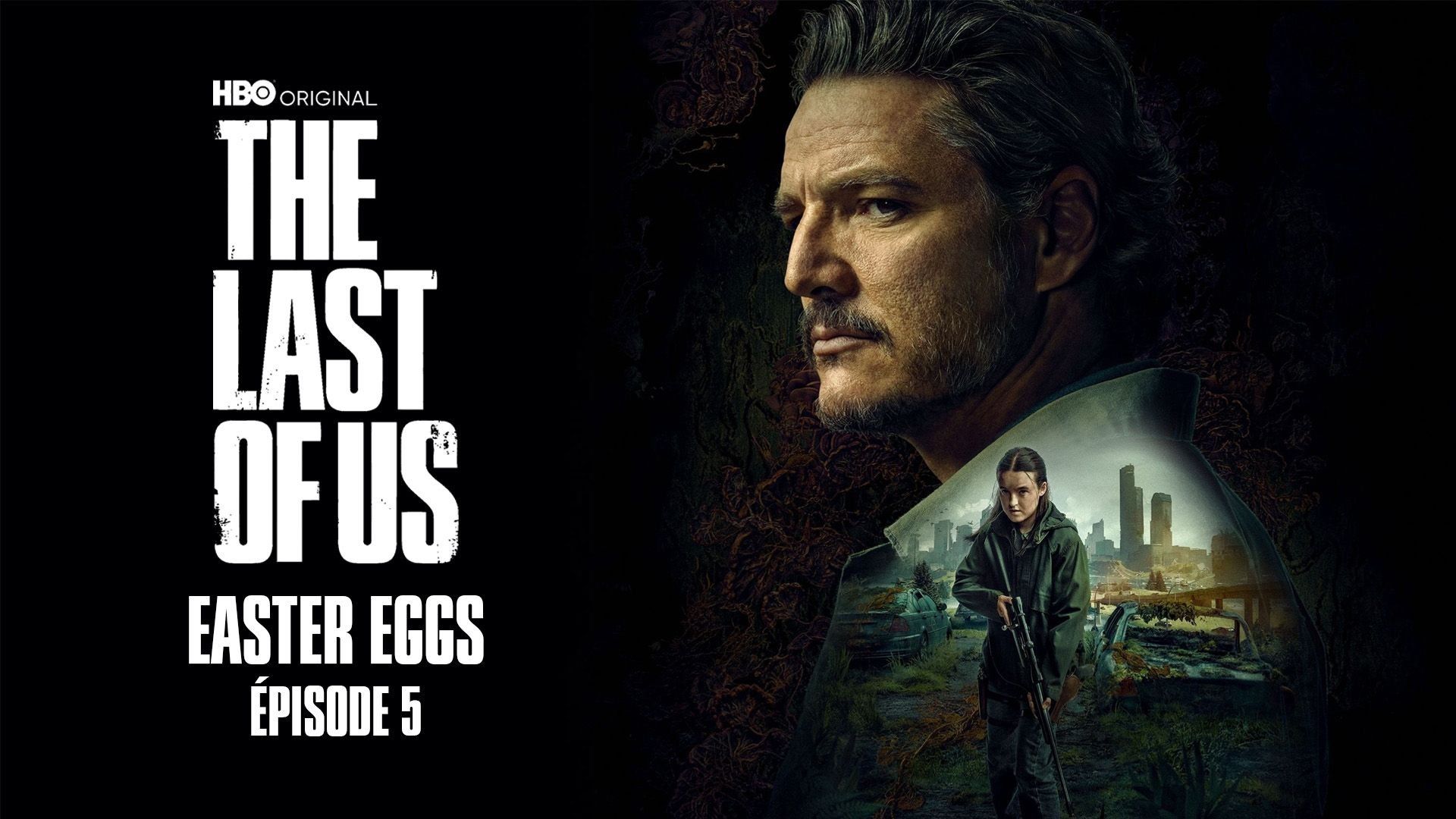 The Last of Us HBO | Les Easter eggs de “Feel Her Love” (Épisode 5, Saison 2)