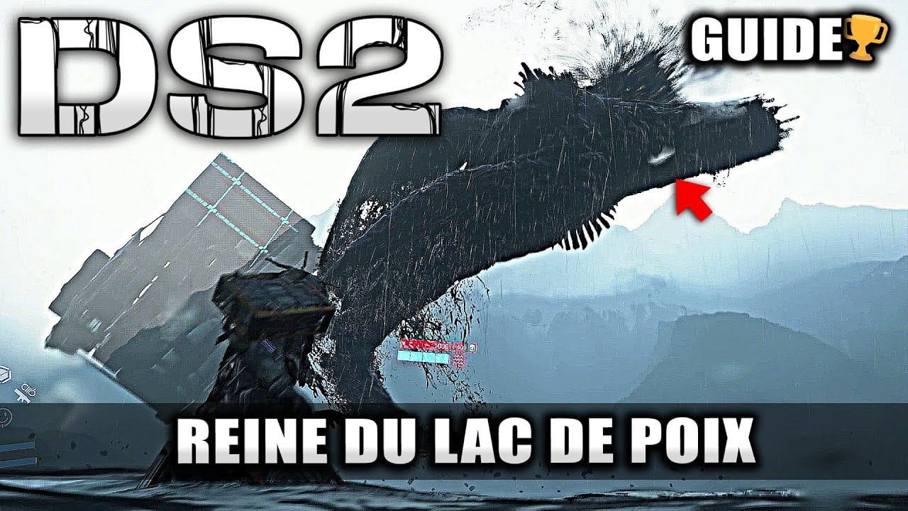 Death Stranding 2 : Battre la REINE DU LAC DE POIX (Boss Secret) Guide Affrontement