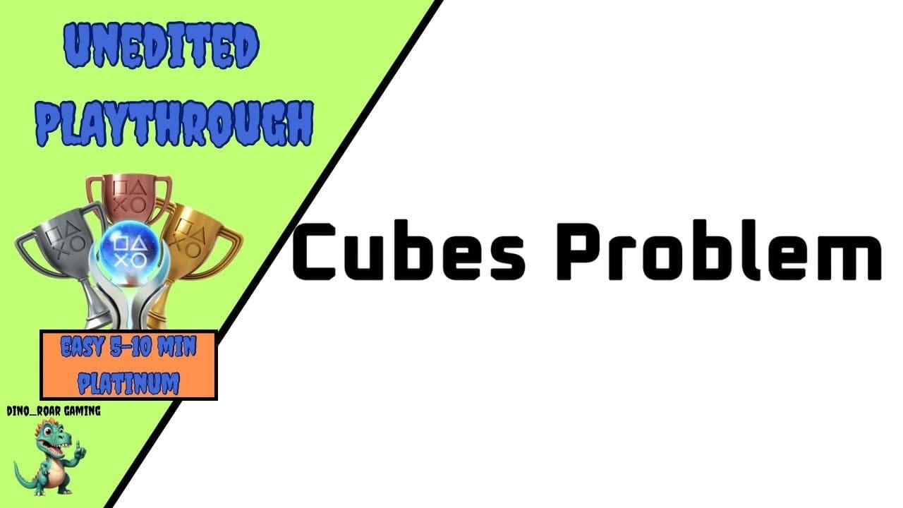 Cubes Problem - Unedited Platinum Trophy Playthrough (PS4/PS5)