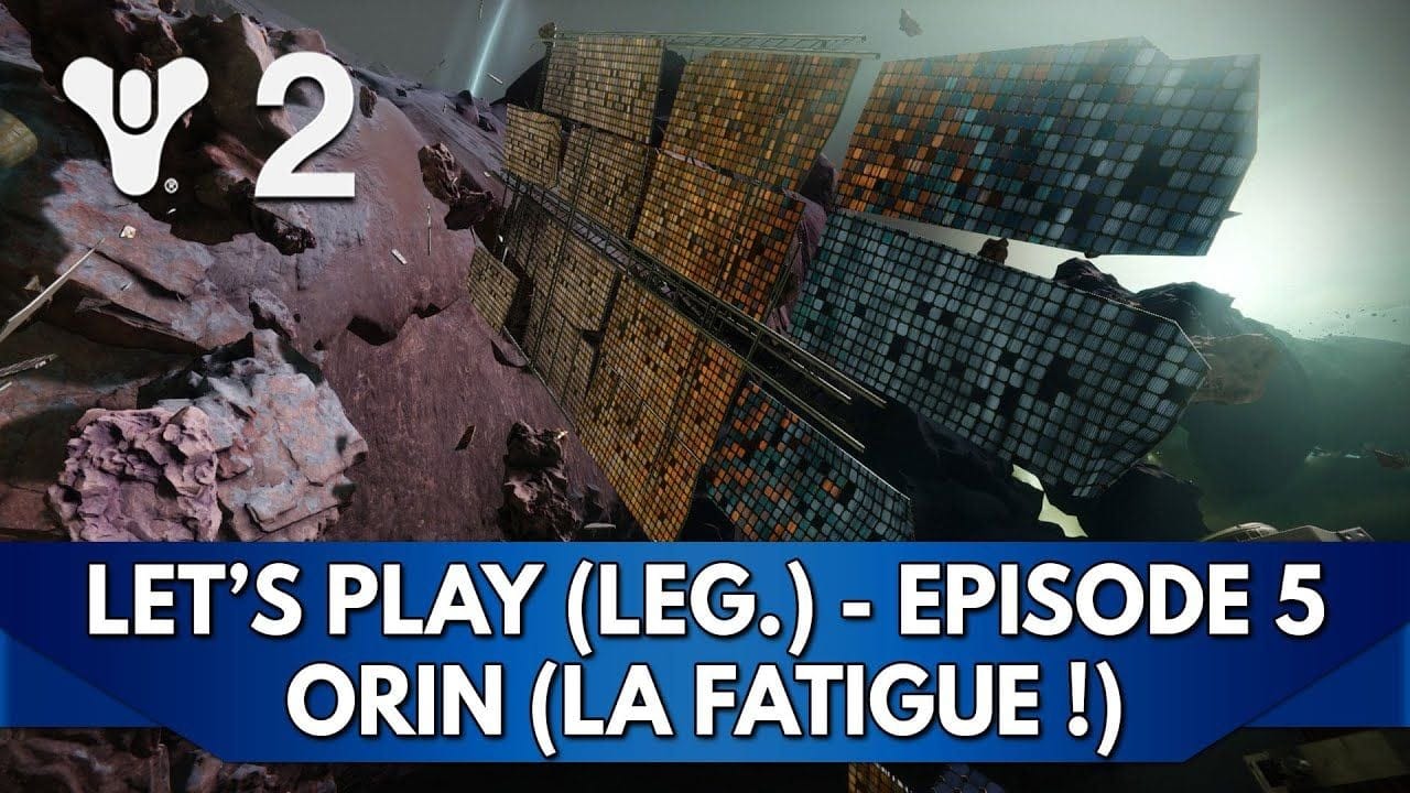 Destiny 2 FR : Edge of Fate Campagne (Légendaire) Let's Play - Episode 5, Orin (et la fatigue !)
