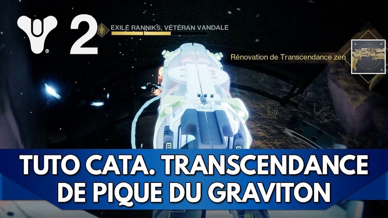 Destiny 2 Tuto FR : Transcendance Zen, Catalyseur du Pique du Graviton (Doctorat Gravitationnel)