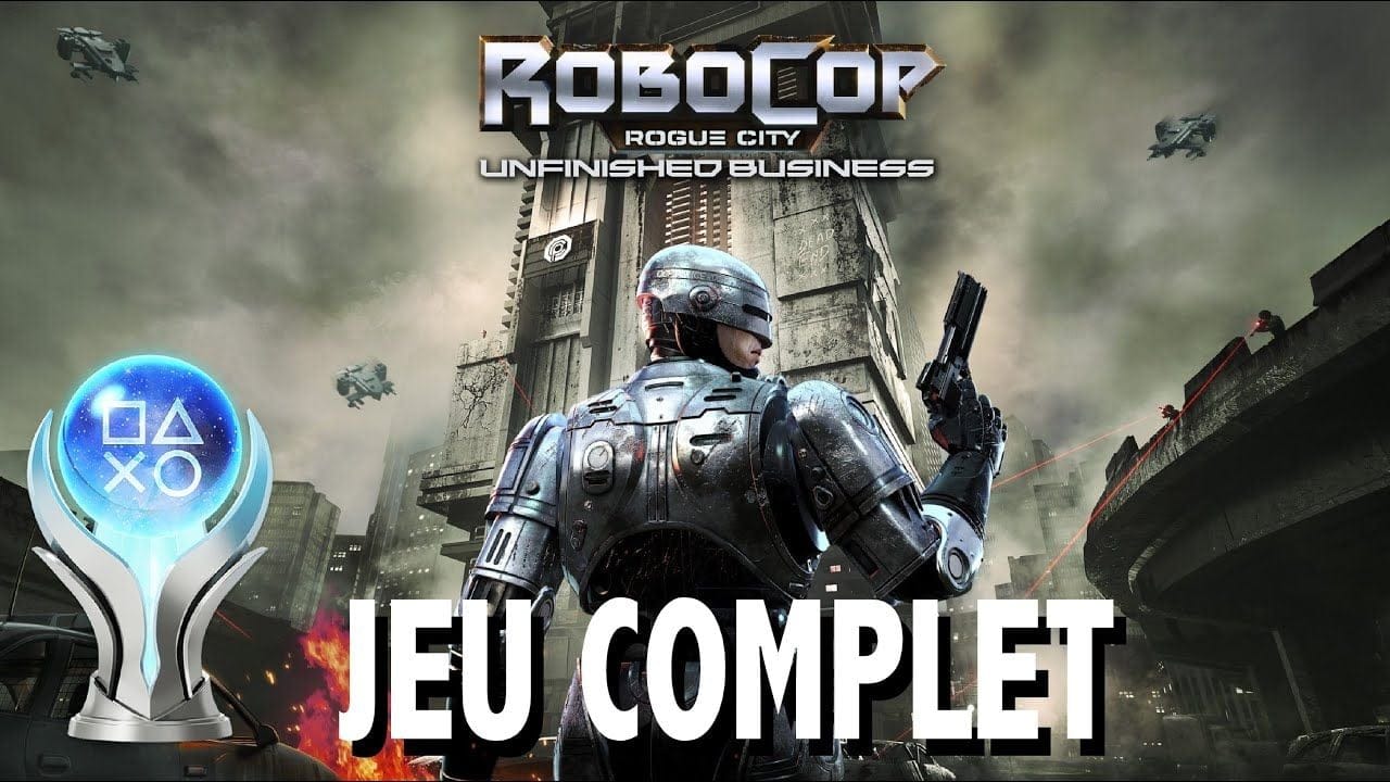 ROBOCOP ROGUE CITY UNFINISHED BUSINESS JEU COMPLET PLATINE / TOUS LES  TROPHÉE / SUCCÈS