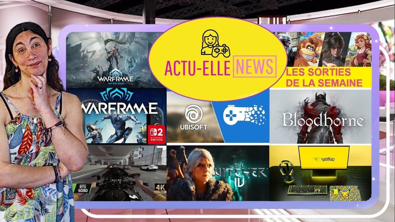 Actu Elle News 21 juillet 2025(Les Sorties de la Semaine, The witcher 4, Warframe et plus)