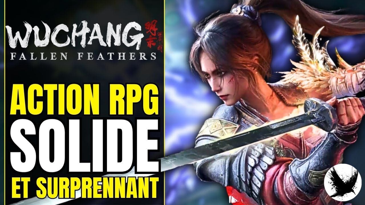Un Souls-like chinois super fun et accessible ! Test WUCHANG Fallen Feathers après 12h