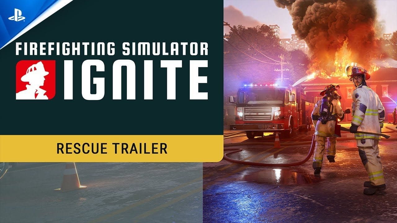 Firefighting Simulator: Ignite - Rescue Trailer | PS5 Games