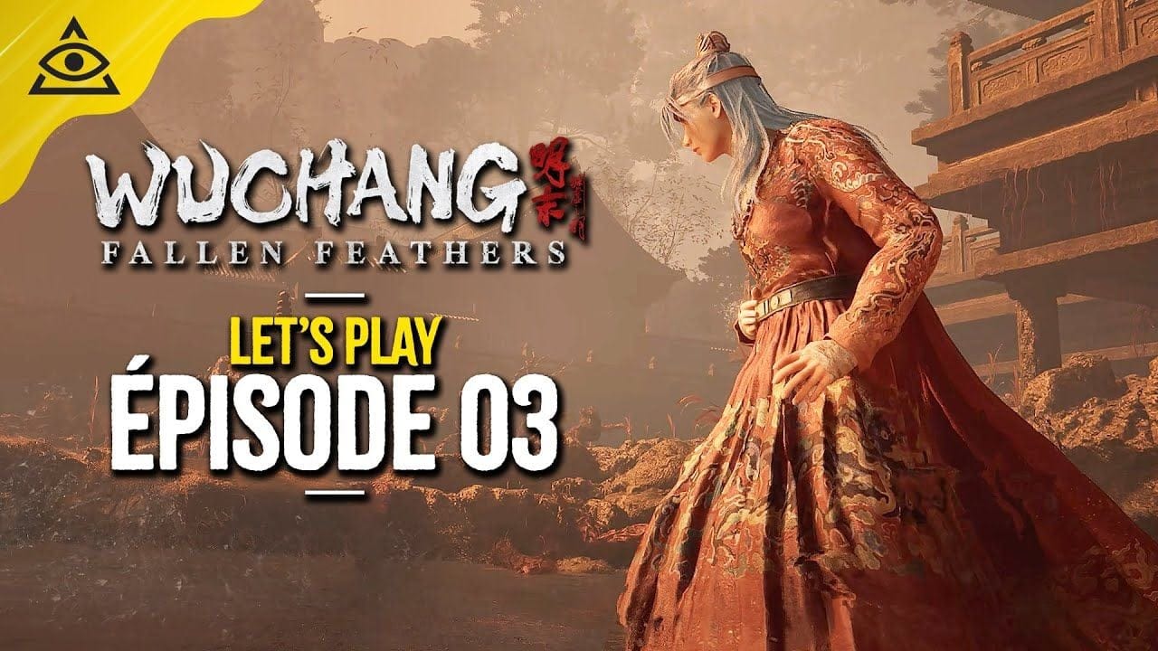 WUCHANG Fallen Feathers | Épisode 3 - Plage de Saulaie, Palais de Tang, Boss Commandante Honglan