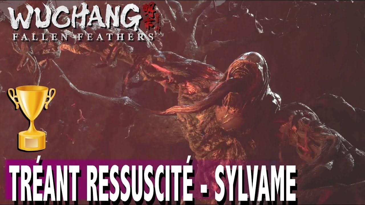 TRÉANT RESSUSCITÉ - SYLVÂME BOSS FIGHT - WUCHANG FALLEN FEATHERS