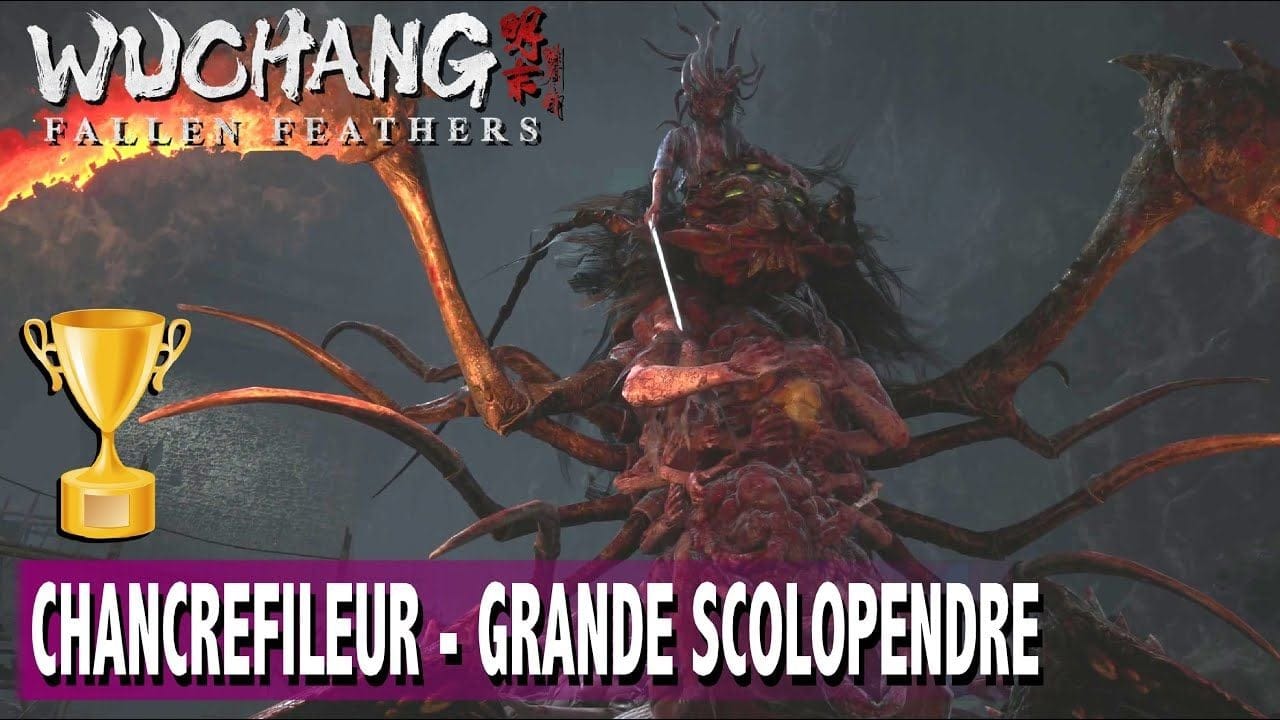 CHANCREFILEUR - GRANDE SCOLOPENDRE BOSS FIGHT - WUCHANG FALLEN FEATHERS