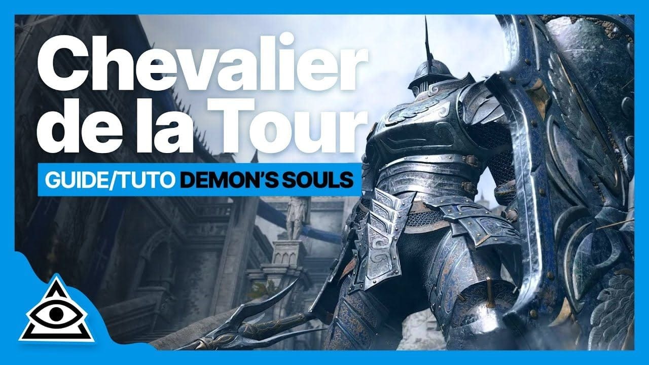 GUIDE-TUTO DEMON'S SOULS (PS5) † Battre Le Chevalier de la Tour facilement † FR