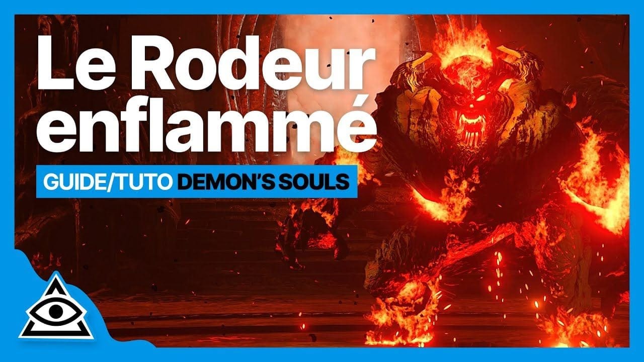 GUIDE-TUTO DEMON'S SOULS (PS5) † Battre Le Rodeur Enflammé facilement † FR