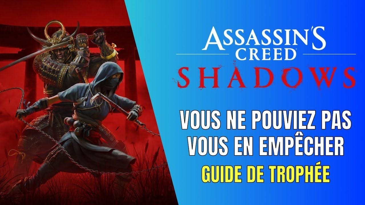 Assassin's Creed Shadows Vous ne Pouviez pas vous en Empêcher Guide de Trophée / Succès