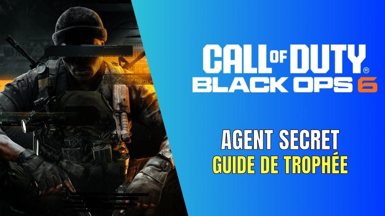Call of Duty : Black Ops 6 Agent Secret Guide de Trophée / Succès
