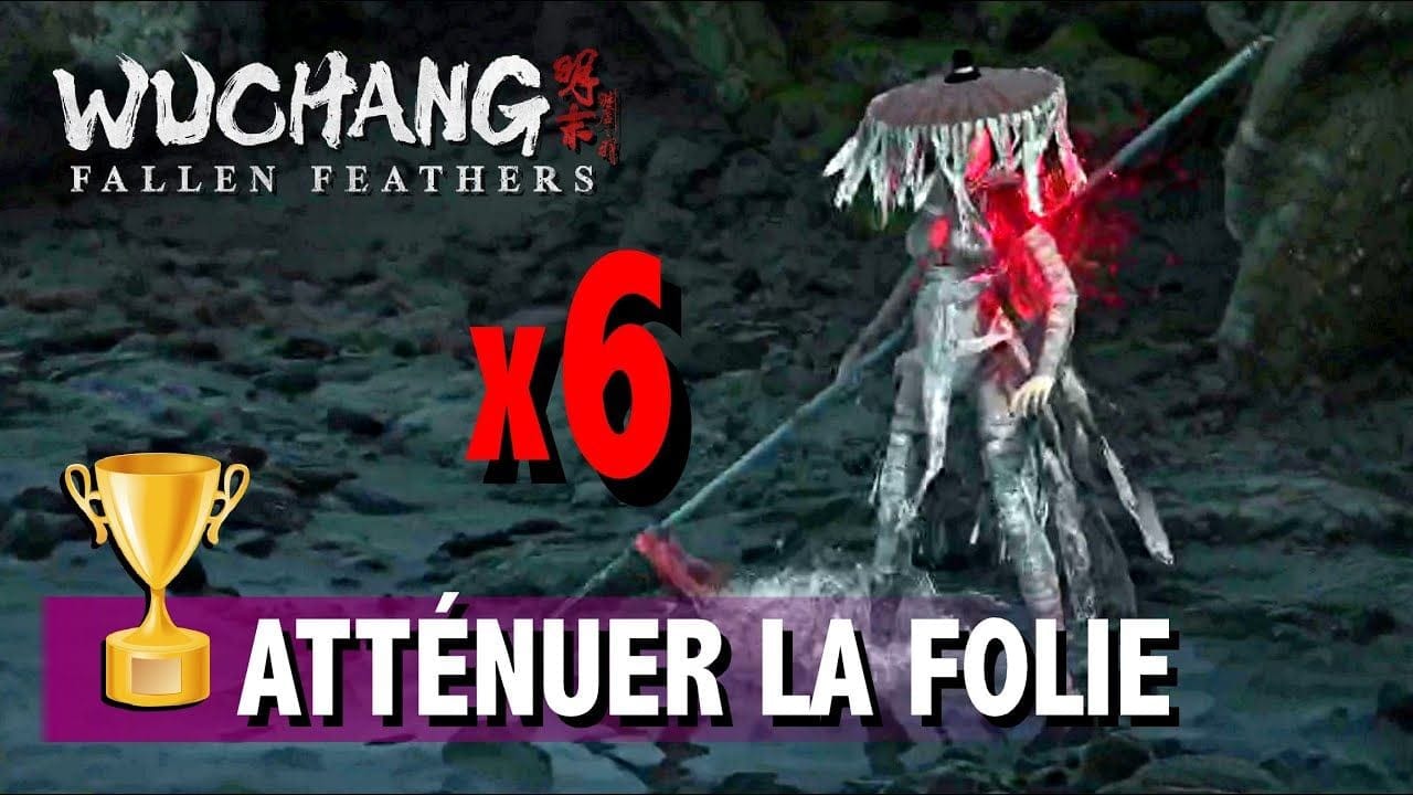 ATTÉNUER LA FOLIE - Où Trouver et Battre les 6 DÉMONS INFÉRIEURS TROPHÉE  - WUCHANG FALLEN FEATHERS