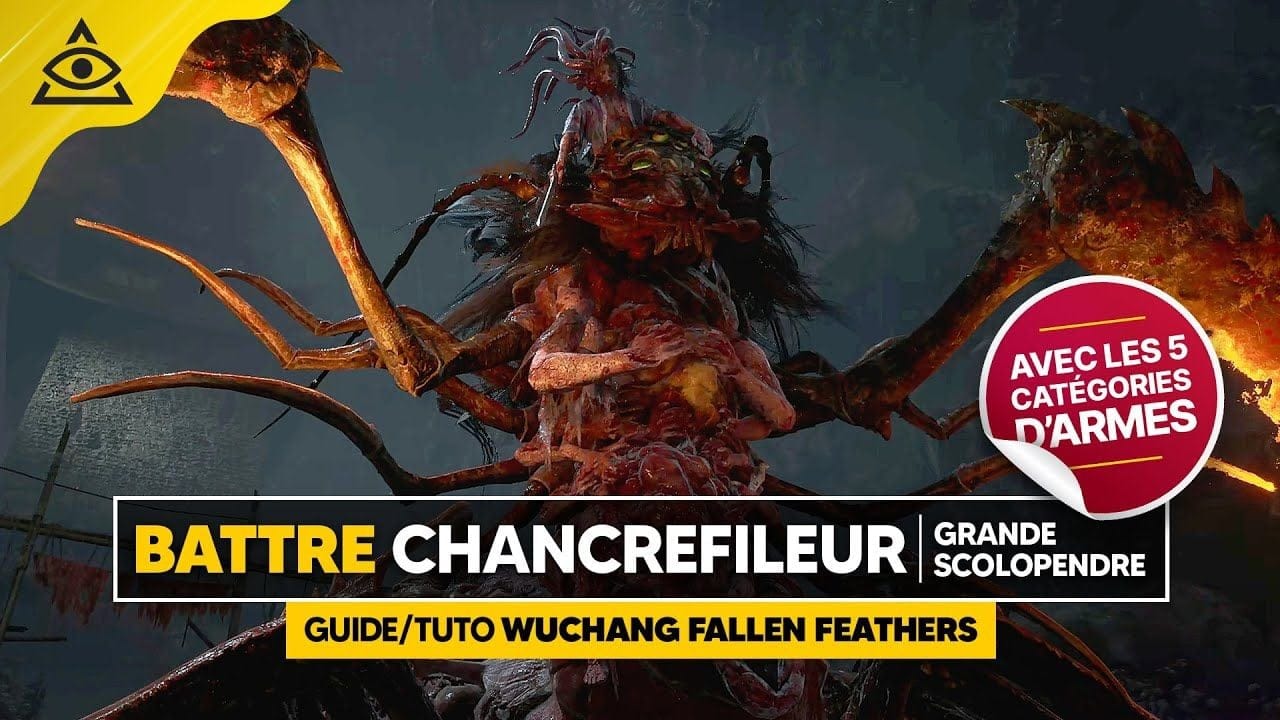 Guide-Tuto WUCHANG Fallen Feathers : Battre Chancrefileur, Grande Scolopendre facilement !