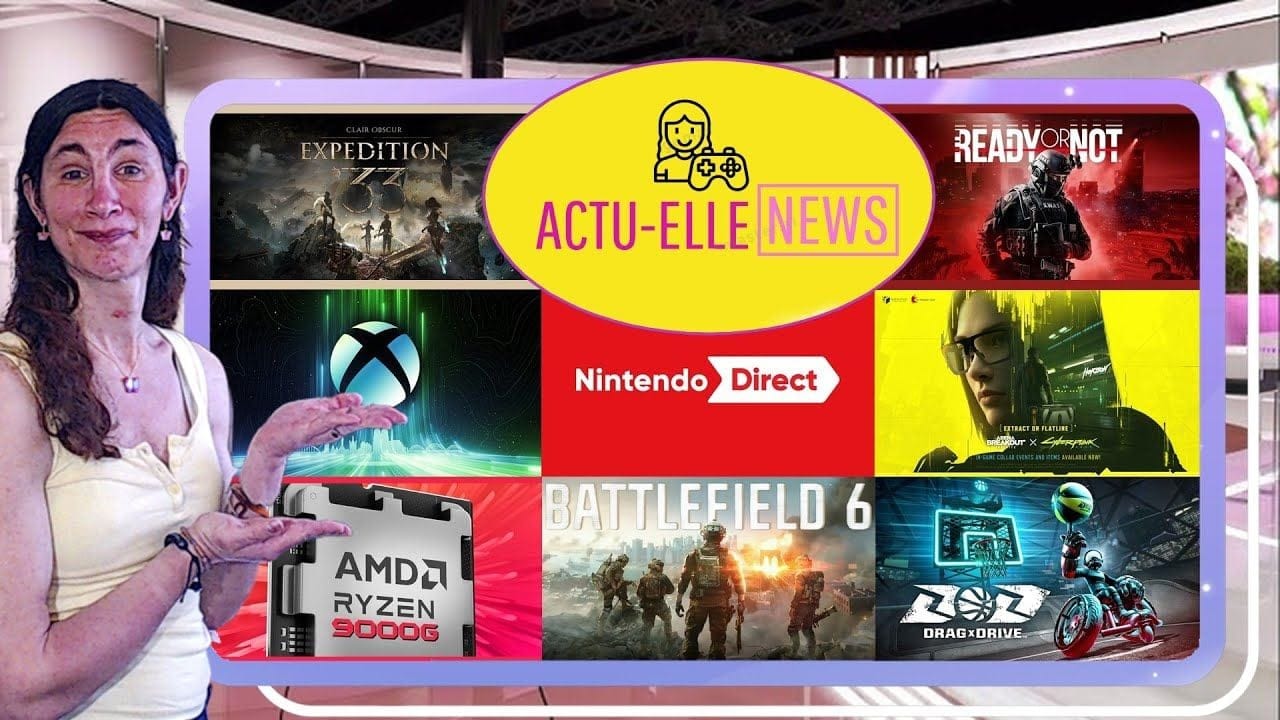 Actu Elle News 31 juillet 2025(Nintendo, Xbox, Battlefield, Expedition 33 et plus)