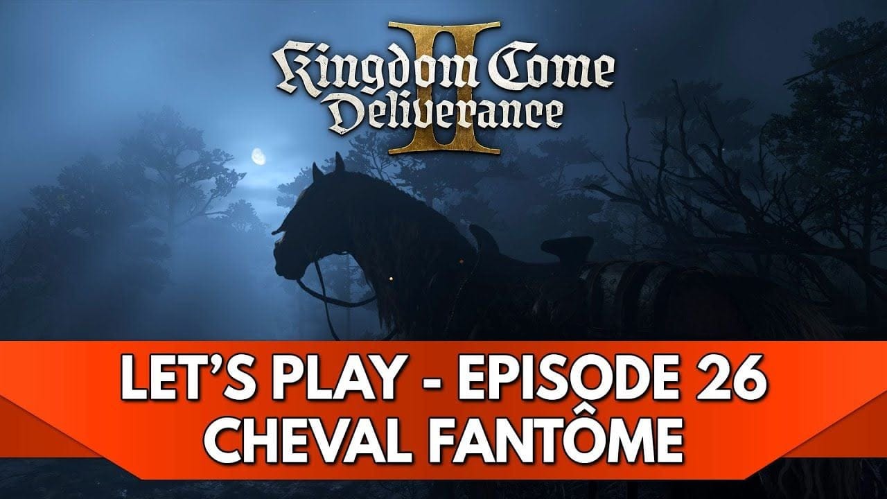 Kingdom Come Deliverance 2 Gameplay FR : Let's Play - Episode 26, Cheval Fantôme !