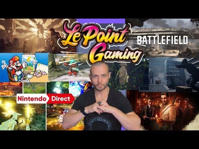 ACTU DU JOUR (01/08): NINTENDO DIRECT LES ANNONCES, BATTLEFIELD 6, MAFIA 3, CLAIR OBSCUR, etc...