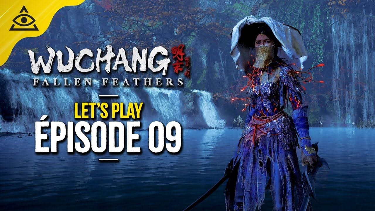 WUCHANG Fallen Feathers | Épisode 9 - Manoir des Bai, Havre Sacré en Ruine & Boss Bai Kru