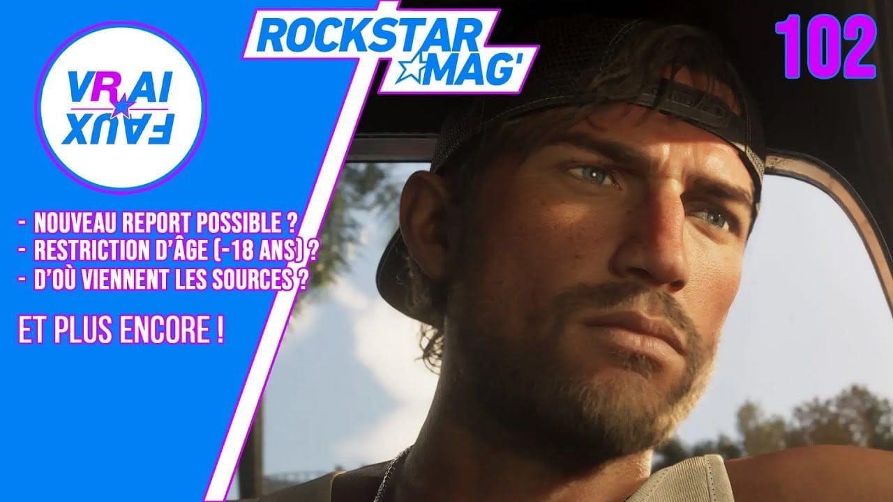 VRAI OU FAUX ? GTA 6 : UN NOUVEAU REPORT POSSIBLE ? RESTRICTION D'ÂGE ? D'OÙ VIENNENT LES SOURCES ?