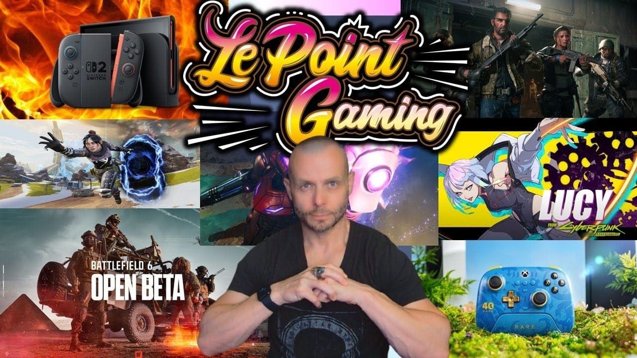 ACTU DU JOUR (05/08):  SWITCH 2 CHAUFFE, BLACK OPS 6, BATTLEFIELD 6, APEX LEGENDS, METROID PRIME 4..