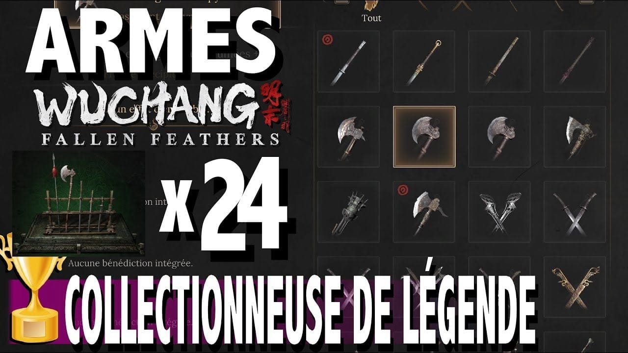 COLLECTIONNEUSE DE LÉGENDE - OBTENIR TOUTES LES ARMES - TROPHÉE / SUCCÈS WUCHANG FALLEN FEATHERS