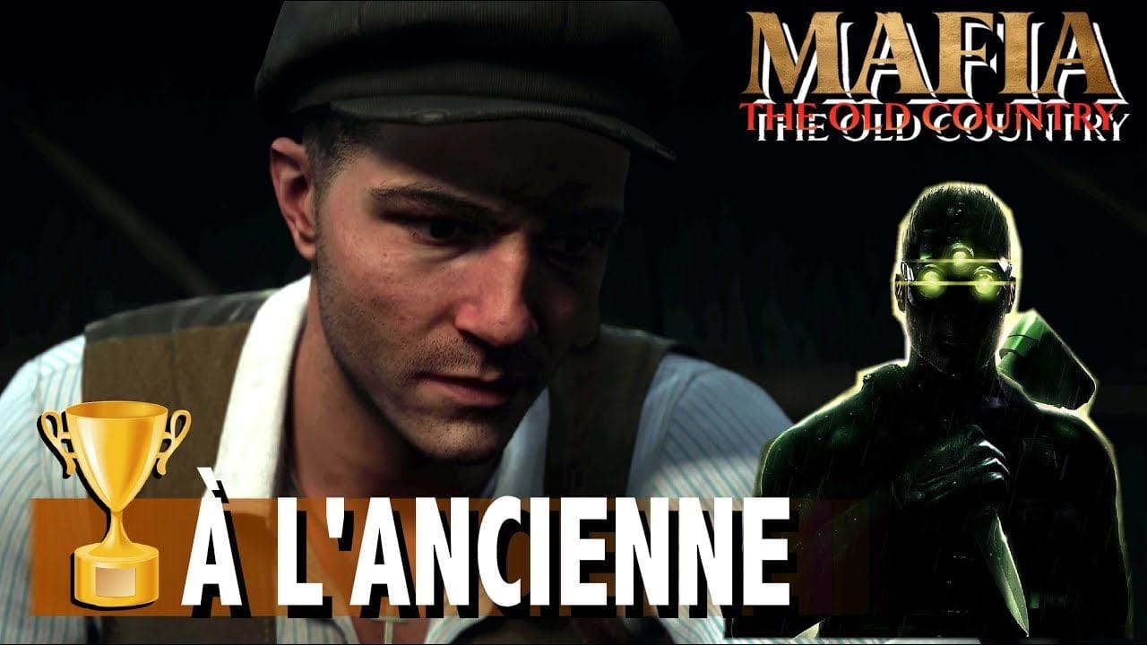 À L'ANCIENNE - ATTEINDRE LE CONTREMAÎTRE SANS ALERTER LES ENNEMIS - TROPHÉE - MAFIA THE OLD COUNTRY