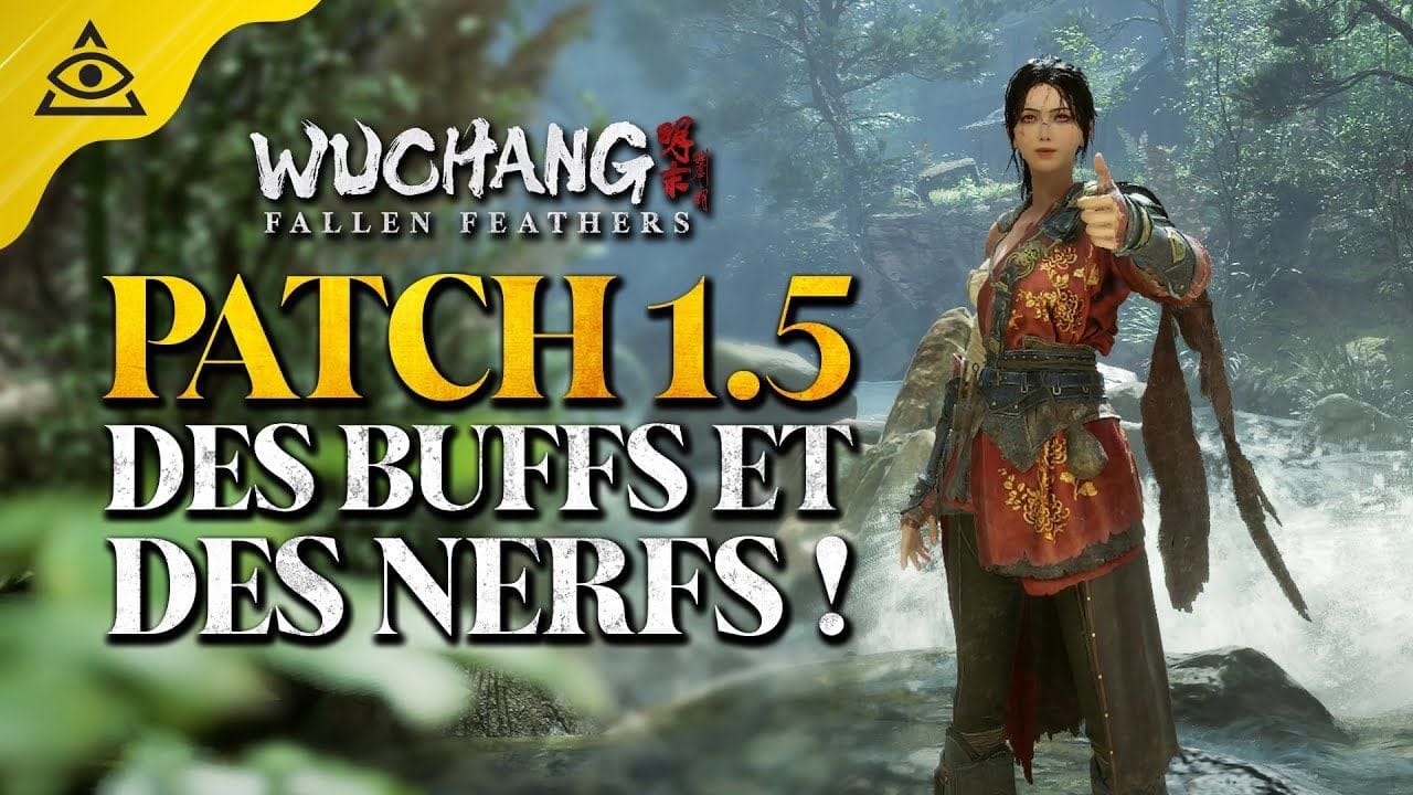 WUCHANG Fallen Feathers : Le PATCH 1.5, Soins plus rapides, relevée accélérée et bien plus !