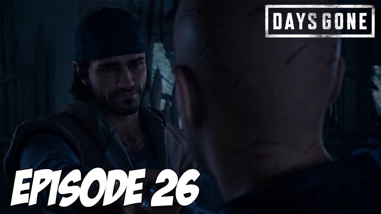 DAYS GONE : Retour au camp | Episode 26