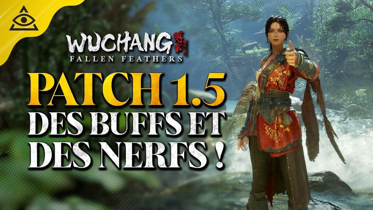 WUCHANG Fallen Feathers : Le PATCH 1.5, Soins plus rapides, relevée accélérée et bien plus !