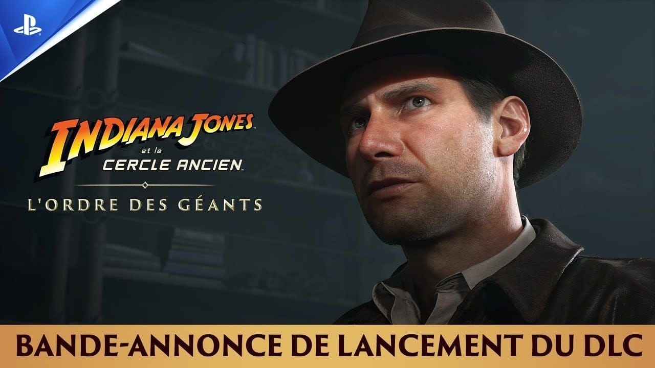 Indiana Jones et le Cercle Ancien - Trailer de lancement du DLC L'Ordre des Géants - VF - 4K | PS5