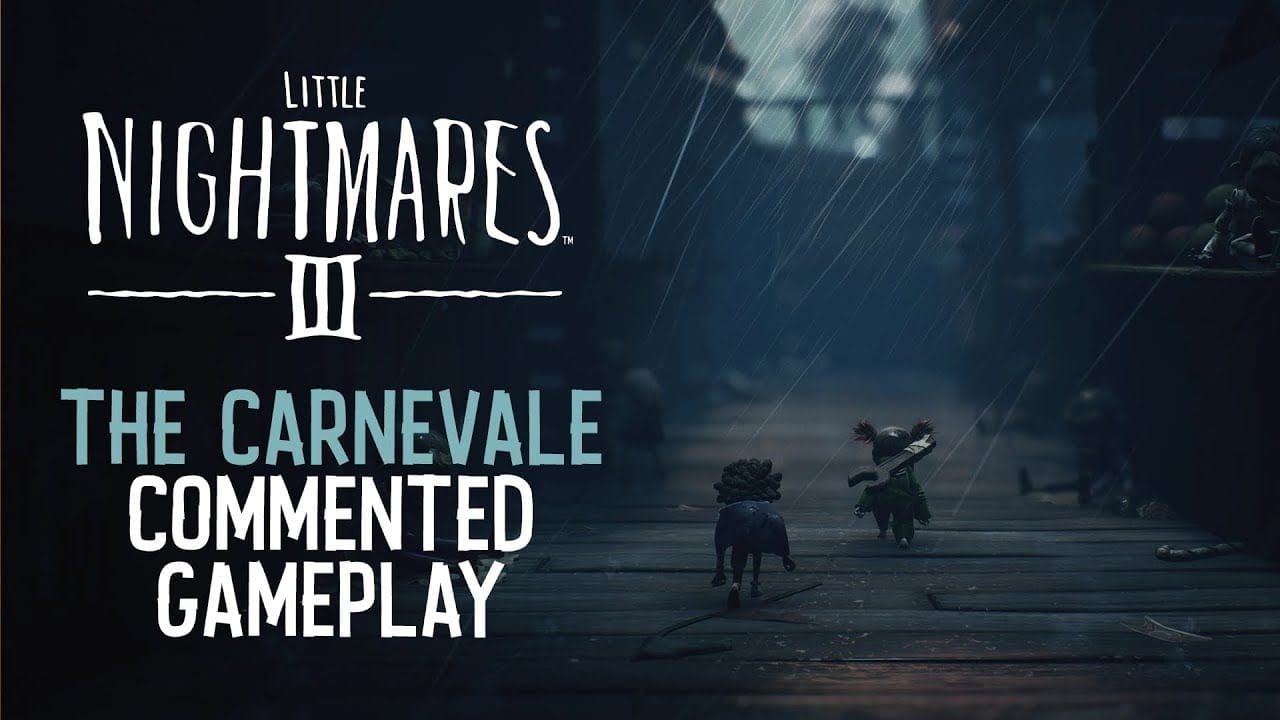 [Français] Little Nightmares III - The Carnevale | Commented Gameplay