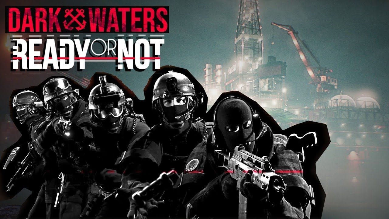 READY OR NOT DLC HOME DARK WATER - LÉVIATHAN MODE CAMPAGNE - 4K ULTRA