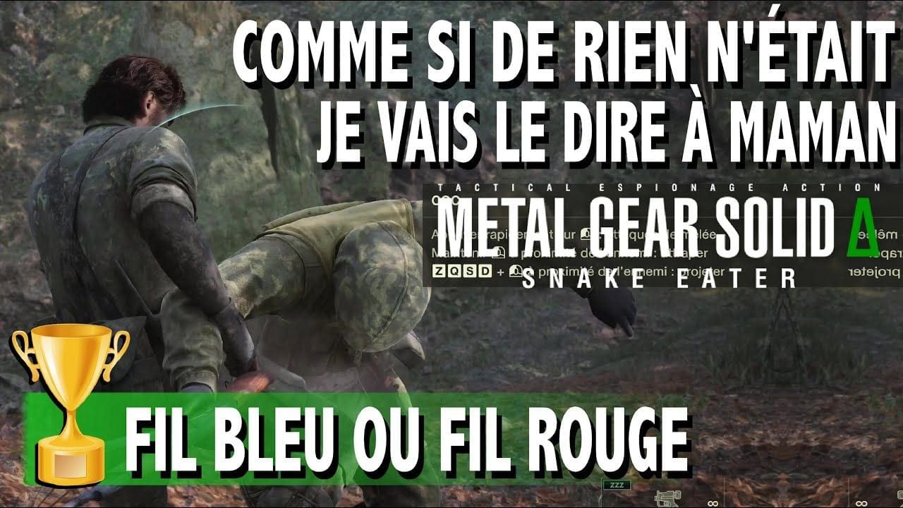 FIL BLEU OU FIL ROUGE - JE VAIS LE DIRE À MAMAN - COMME SI DE RIEN N'ÉTAIT - METAL GEAR SOLID DELTA